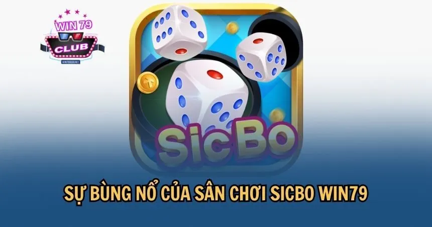 Sicbo WIN79 thu hút được hàng triệu lượt chơi